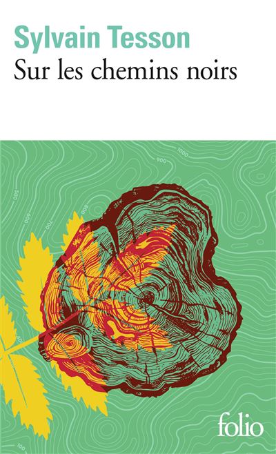 Sur Les Chemins Noirs, Sylvain Tesson - Folio (Poche)